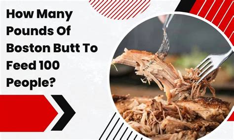 How Many People Does a Boston Butt Feed? And Why Do We Still Count Calories in 2023?